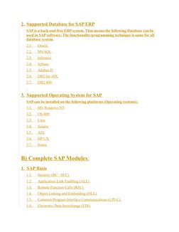 2.    Supported Database for SAP ERP
SAP is a back-end-free ERP system. That means the following Database can be 
used in SAP