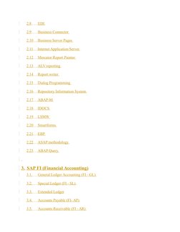 2.8             EDI 
2.9             Business Connector 
2.10         Business Server Pages 
2.11         Internet Applicatio