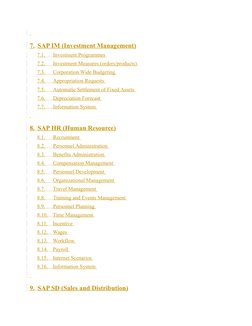 7.    SAP IM (Investment Management)
7.1.           Investment Programmes 
7.2.           Investment Measures (orders/produ