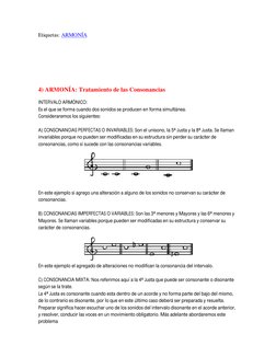 Etiquetas: ARMONÍA  
 
 
 
 
4) ARMONÍA: Tratamiento de las Consonancias  
INTERVALO ARMÓNICO: 
Es el que se forma cuando dos