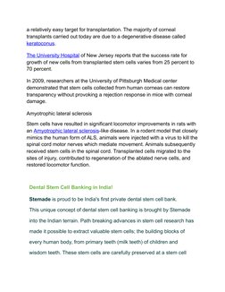 a relatively easy target for transplantation. The majority of corneal 
transplants carried out today are due to a degenerativ