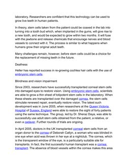 laboratory. Researchers are confident that this technology can be used to 
grow live teeth in human patients.
In theory, stem