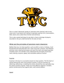 This is a small "advanced" guide on "precision room clearing" with 4 man, 
3man and 2 man teams this method is typicially use