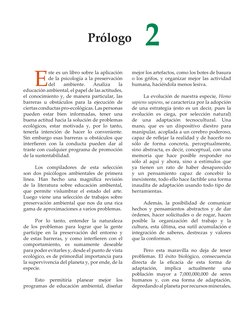 E
ste es un libro sobre la aplicación 
de la psicología a la preservación 
del 
ambiente. 
Analiza 
la 
educación ambiental,