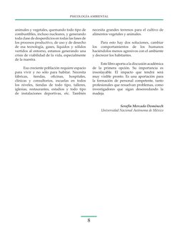 PSICOLOGÍA AMBIENTAL
8
animales y vegetales, quemando todo tipo de 
combustibles, incluso nucleares, y generando 
toda clase