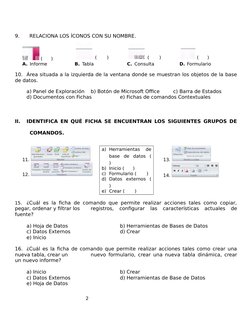 9.
RELACIONA LOS ÍCONOS CON SU NOMBRE.
 (      )
  (       )
  (       )
 (      )
A. Informe
B. Tabla
C. Consulta
D. Formula