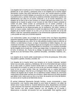 Los ángeles de la muerte son en sí mismos hombres perfectos, es muy amarga la
pérdida de un ser querido y parecería como si l