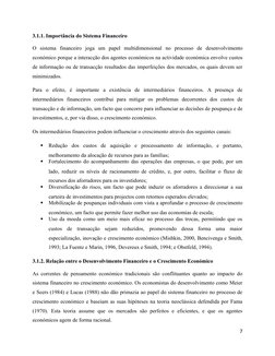3.1.1. Importância do Sistema Financeiro 
O  sistema  financeiro  joga  um  papel  multidimensional  no  processo  de  desenv