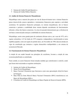 
Sistema de Crédito Privado Bancário e;

Sistema de Crédito Público Bancário.
4.1. Análise do Sistema Financeiro Moçambican