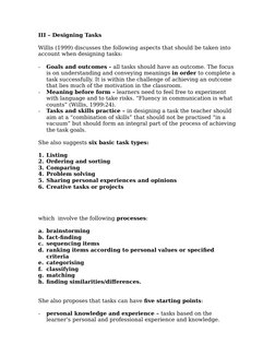 III – Designing Tasks
Willis (1999) discusses the following aspects that should be taken into 
account when designing tasks: