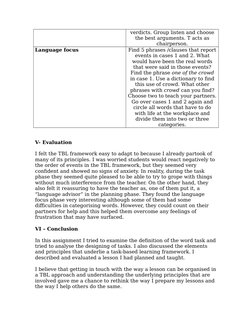 verdicts. Group listen and choose
the best arguments. T acts as
chairperson.
Language focus
Find 5 phrases /clauses that repo