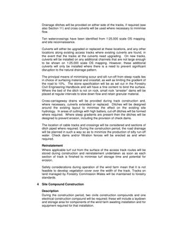 Drainage ditches will be provided on either side of the tracks, if required (see 
also Section 11) and cross culverts will