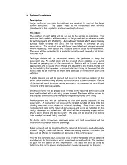 9 Turbine Foundations 
Description 
Large reinforced concrete foundations are required to support the large 
turbine structur