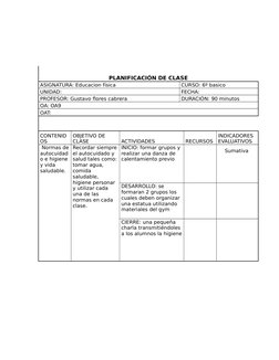 PLANIFICACIÓN DE CLASE
ASIGNATURA: Educacion física 
CURSO: 6º basico
UNIDAD:
FECHA:
PROFESOR: Gustavo flores cabrera
DURACIÓ