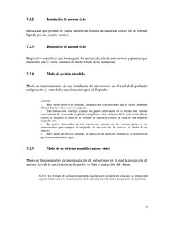 ix
T.2.2
Instalación de autoservicio
Instalación que permite al cliente utilizar un sistema de medición con el fin de obtener