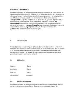 CARNAVAL DE UMAPATA
Danza que se baila en la comunidad de umapata provincia de calca distrito de 
lares departemento de cuzco