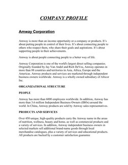COMPANY PROFILE
Amway Corporation
Amway is more than an income opportunity or a company or products. It’s 
about putting peop