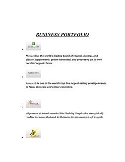 BUSINESS PORTFOLIO
•
NUTRILITE® is the world’s leading brand of vitamin, mineral, and 
dietary supplements, grown harvested,