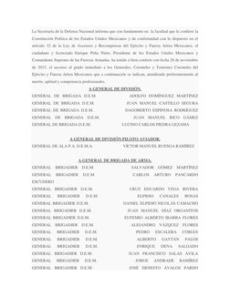 La Secretaría de la Defensa Nacional informa que con fundamento en  la facultad que le confiere la 
Constitución Política de