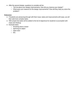 ● After the second design, questions to consider will be: 
○ Tell me about your design improvements. How did you improve your