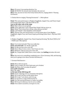 Mary: Of course I was paying attention, I ju-
Demi: NO NO NO. No excuses. Just introduce the next act.
Mary: Fine. Up next we