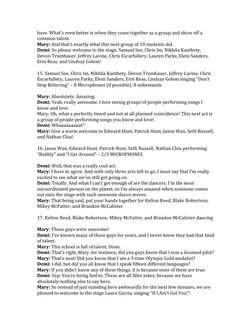 have. What’s even better is when they come together as a group and show off a 
common talent.
Mary: And that’s exactly what t