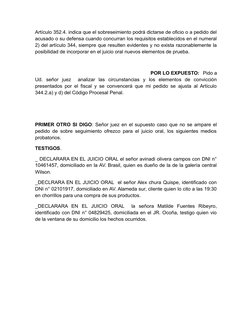 Artículo 352.4. indica que el sobreseimiento podrá dictarse de oficio o a pedido del
acusado o su defensa cuando concurran lo