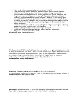 o 
In the womb, delivery, or as a child (something traumatic or fearful) 
o 
Times of humiliation, trauma, depression, feelin