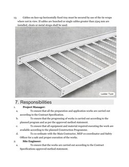 13.
Cables on face-up horizontally fixed tray must be secured by use of the tie wraps 
where not in view. If cables are bunch