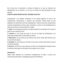 Se  le  llama  así  al  documento  a  manera  de  tarjeta  en  el  cual  se  imprimen  los
dactilogramas de un individuo y en