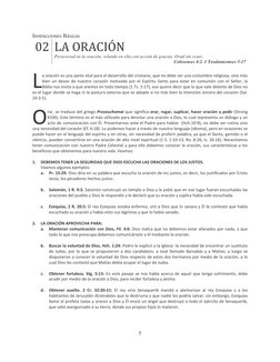 Instrucciones Básicas 
5 
 
02 LA ORACIÓN 
 
Perseverad en la oración, velando en ella con acción de gracias. Orad sin cesar.