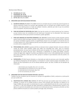 Instrucciones Básicas 
7 
 
 
b. DE RODILLAS, Ef. 3:14. 
c. 
POSTRADOS, Mt. 26:39 
d. ACOSTADOS EN LA CAMA, Sal. 6:6 
e. DE P