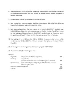 6. Size must be not in excess of four feet in diameter and no greater than four feet from across 
the tassels with deepness