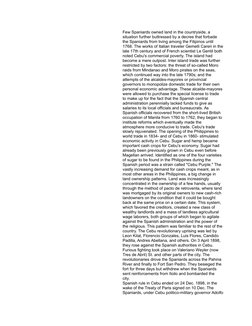 Few Spaniards owned land in the countryside, a 
situation further buttressed by a decree that forbade 
the Spaniards from liv