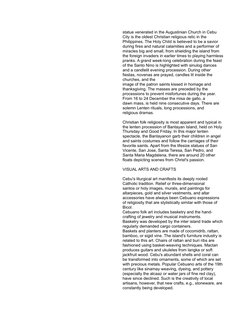 statue venerated in the Augustinian Church in Cebu 
City is the oldest Christian religious relic in the 
Philippines. The Hol