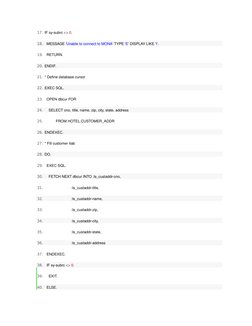 17. IF sy-subrc <> 0.  
18.   MESSAGE '
Unable to connect to MONA'
 TYPE '
E'
 DISPLAY LIKE '
I'
.  
19.   RETURN.  
20. ENDI