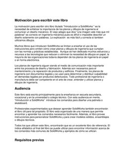 Motivación para escribir este libro   
 
La motivación para escribir otro libro titulado "Introducción a SolidWorks " es