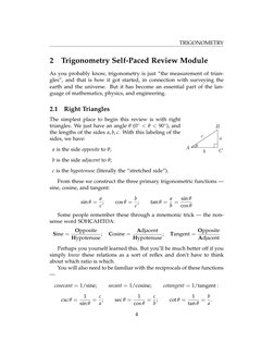 TRIGONOMETRY
2
Trigonometry Self-Paced Review Module
As you probably know, trigonometry is just “the measurement of trian-
gl