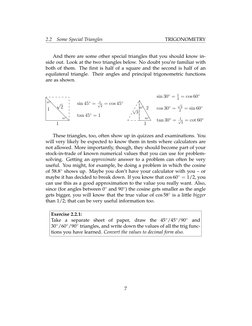 2.2
Some Special Triangles
TRIGONOMETRY
And there are some other special triangles that you should know in-
side out. Look at