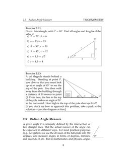 2.3
Radian Angle Measure
TRIGONOMETRY
Exercise 2.2.2:
Given: this triangle, with C = 90◦. Find all angles and lengths of the