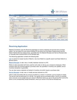 Receiving Application
Material Coordinator uses the Receiving application to receive materials and services from purchase