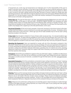 Laser Training Checklist
FABRICATION 
of equipment can, in this way, be traced back to an individual user. It is the responsi