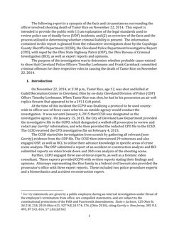 1 
 
The following report is a synopsis of the facts and circumstances surrounding the 
officer involved shooting death of Ta