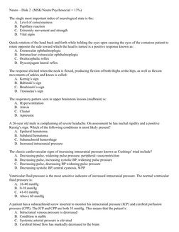 Neuro – Disk 2  (MSK/Neuro/Psychosocial = 13%) 
The single most important index of neurological state is the:
A. Level of con