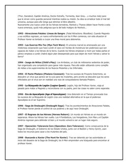 (Thor, Daredevil, Capitán América, Doctor Extraño, Tormenta, Jean Grey... y muchos más) para 
que le sirvan como guardia pers