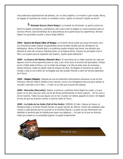 más poderosas organizaciones del planeta, con un único objetivo: La invasión a gran escala. Ahora, 
ha llegado el momento de