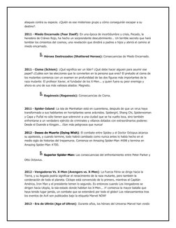 ataques contra su especie. ¿Quién es ese misterioso grupo y cómo conseguirán escapar a su 
destino?. 
 
2011 - Miedo Encarnad