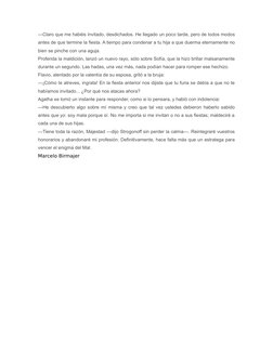 —Claro que me habéis invitado, desdichados. He llegado un poco tarde, pero de todos modos
antes de que termine la fiesta. A t