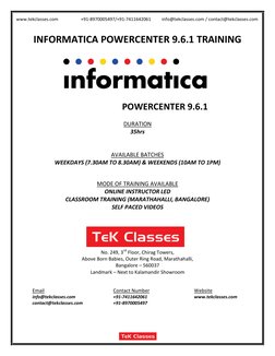 www.tekclasses.com 
 
+91-8970005497/+91-7411642061 
info@tekclasses.com / contact@tekclasses.com 
 
INFORMATICA POWERCENTER