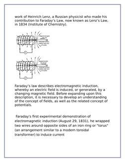 work of Heinrich Lenz, a Russian physicist who made his 
contribution to Faraday’s Law, now known as Lenz’s Law, 
in 1834 (In